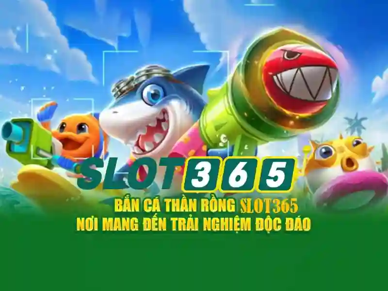 slot365 Bước vào thế giới casino số hiện đại