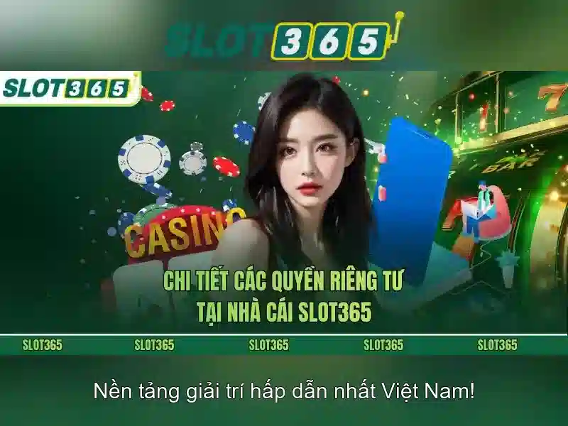 Tại sao người chơi chọn Slot365?
