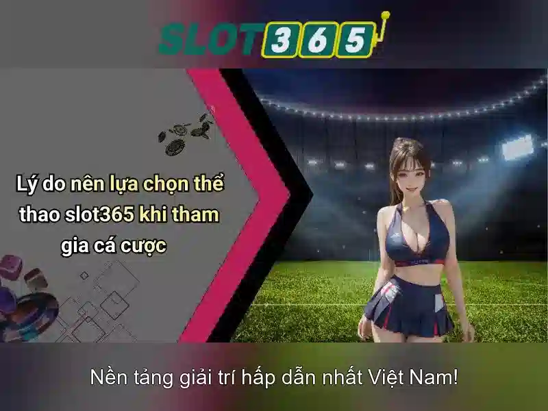 Slot365 – Điểm đến hàng đầu cho người chơi slot trực tuyến